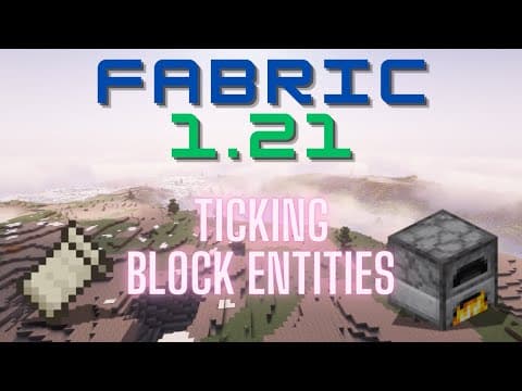 Fabric 1.21.1 Modding Tutorial - Ticking Block Entities